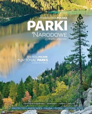 Prawdziwa Polska. Parki Narodowe
