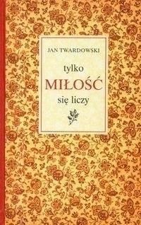 Tylko miłość się liczy Tylko miłość się liczy