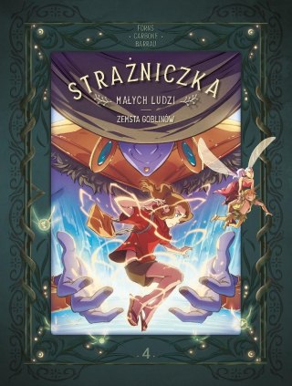 Strażniczka Małych Ludzi T.4 Zemsta goblinów