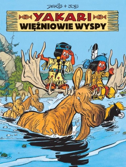 Yakari T.9 Więźniowie wyspy Yakari T.9 Więźniowie wyspy