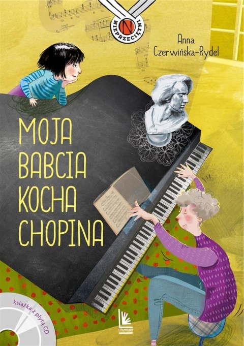 Moja babcia kocha Chopina Moja babcia kocha Chopina