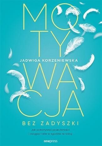 Motywacja bez zadyszki. Jak pokonywać.. Motywacja bez zadyszki. Jak pokonywać..