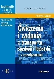 Ćwiczenia i zadania z transportu,spedycji i logist Ćwiczenia i zadania z transportu,spedycji i logist