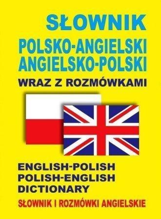 Słownik polsko-angielski ang-pol wraz z rozmówkami Słownik polsko-angielski ang-pol wraz z rozmówkami