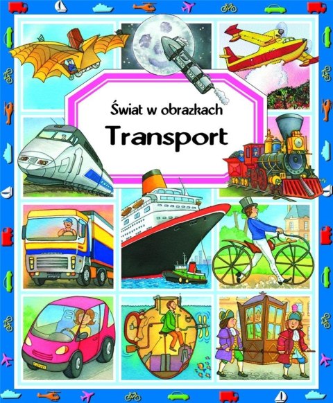Transport. Świat w obrazkach Transport. Świat w obrazkach