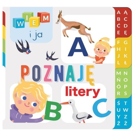 Wiem i ja! Poznaję litery Wiem i ja! Poznaję litery