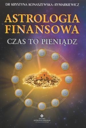 Astrologia finansowa. Czas to pieniądz Astrologia finansowa. Czas to pieniądz
