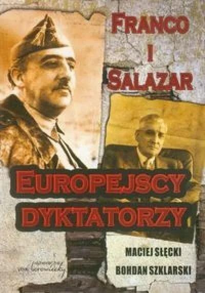 Franco i Salazar Europejscy dyktatorzy Franco i Salazar Europejscy dyktatorzy