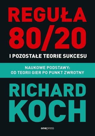 Reguła 80/20 i pozostałe teorie sukcesu. Naukowe..