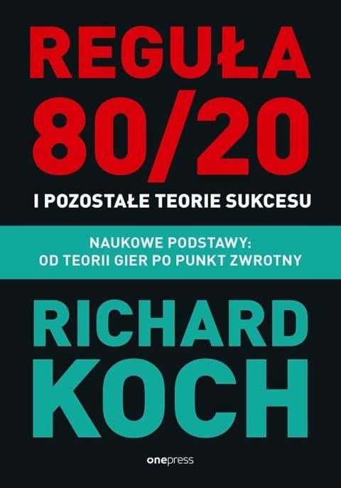 Reguła 80/20 i pozostałe teorie sukcesu. Naukowe..