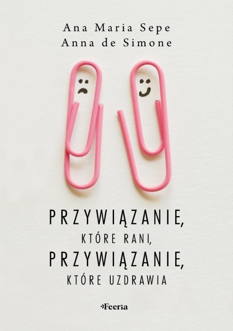 Przywiązanie, które rani, przywiązanie, które...