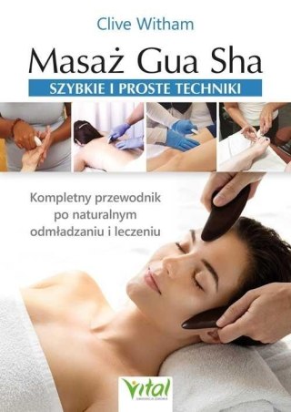 Masaż Gua Sha - szybkie i proste techniki