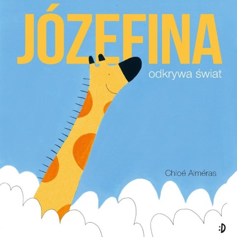 Józefina odkrywa świat