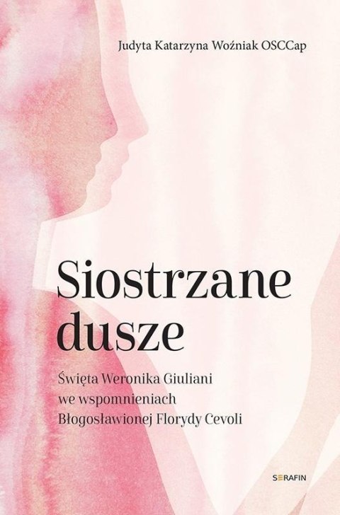 Siostrzane dusze Św. Weronika Giuliani...
