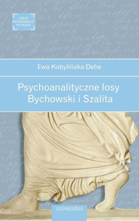 Psychoanalityczne losy. Bychowski i Szalita