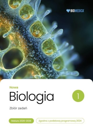 Biologia LO Nowa Zbiór zadań. Matura 2026-2028 T.1