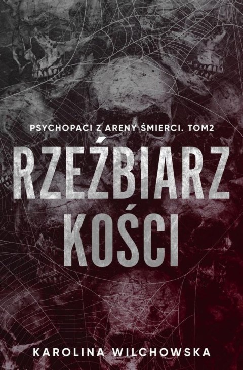 Psychopaci z Areny Śmierci T.2 Rzeźbiarz kości
