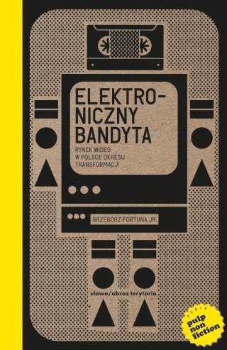 Elektroniczny bandyta. Rynek wideo w Polsce...