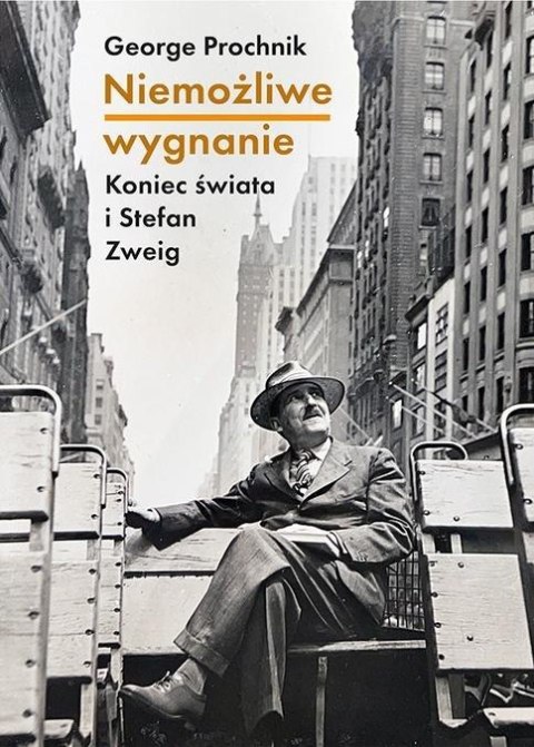 Niemożliwe wygnanie. Koniec świata i Stefan Zweig