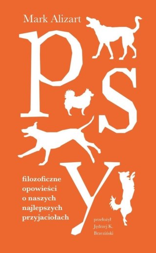 Psy. Filozoficzne opowieści o naszych...