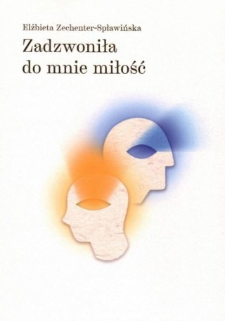 Zadzwoniła do mnie miłość