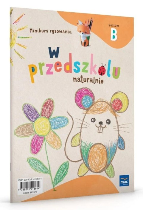 W przedszkolu naturalnie Poziom B Minikurs rysow.