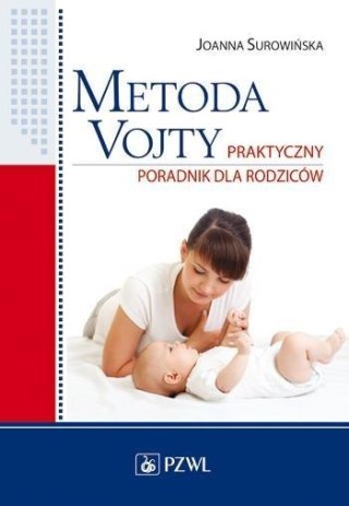 Metoda Vojty. Praktyczny poradnik dla rodziców