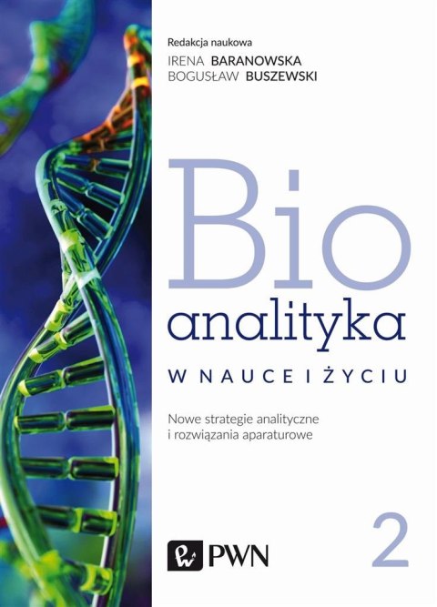 Bioanalityka T.2 Nowe strategie analityczne...
