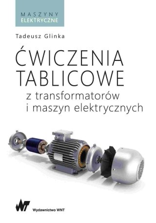 Ćwiczenia tablicowe z transformatorów i maszyn...