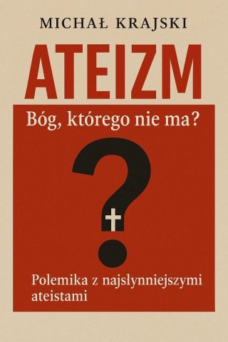 Ateizm. Bóg którego nie ma?