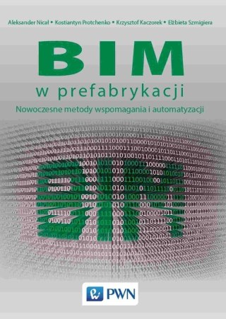 BIM w prefabrykacji. Nowoczesne metody wspomagania