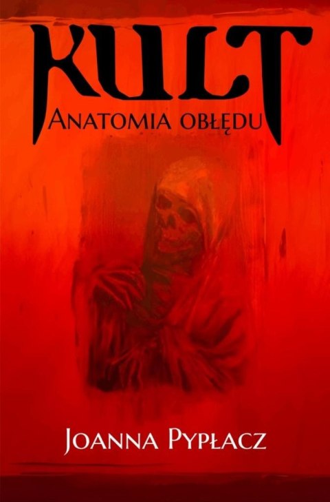Kult. Anatomia obłędu