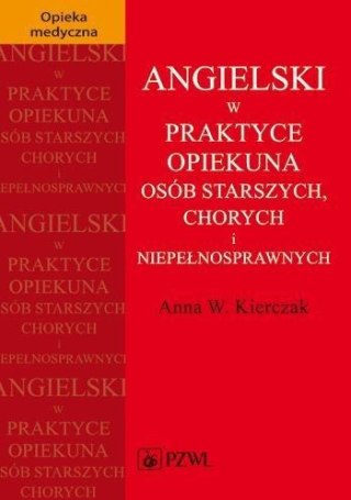 Angielski w praktyce opiekuna osób starszych...