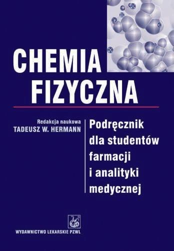 Chemia fizyczna. Podręcznik dla studentów farmacji