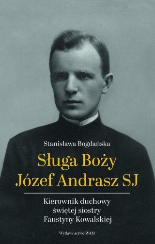 Sługa Boży Józef Andrasz SJ. Kierownik duchowy..
