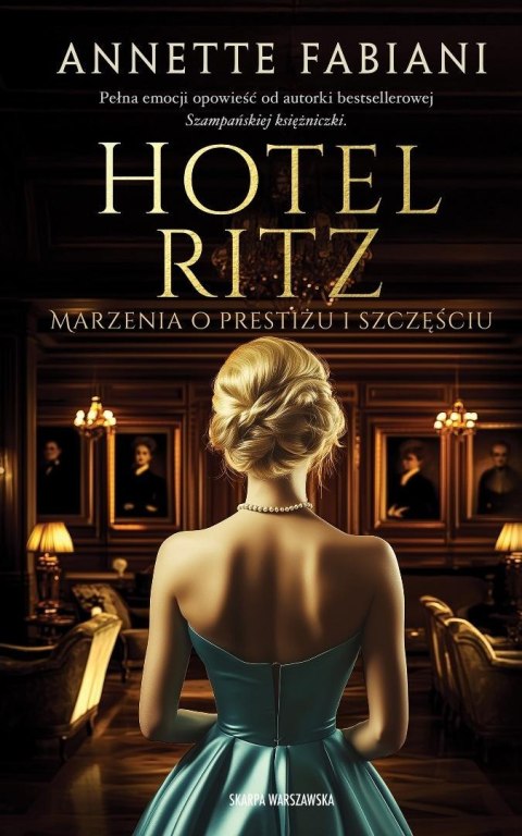 Hotel Ritz. Marzenia o prestiżu i szczęściu