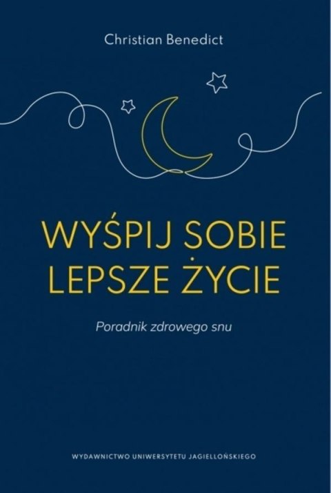 Wyśpij sobie lepsze życie. Poradnik zdrowego snu