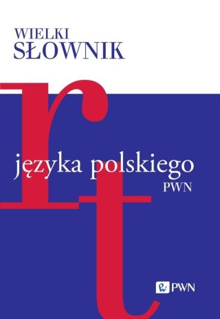 Wielki słownik języka polskiego T.4 R-V