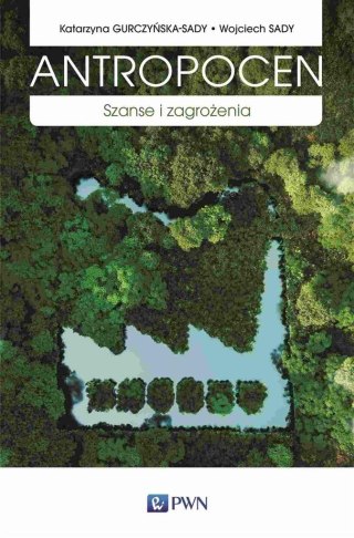 Antropocen. Szanse i zagrożenia