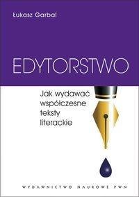 Edytorstwo, Jak wydawać współczesne teksty liter.