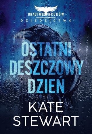 Ostatni deszczowy dzień Bractwo Kruków Dziedzictwo