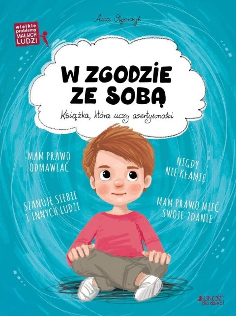 Wielkie problemy małych ludzi. W zgodzie ze sobą