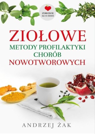 Ziołowe metody profilaktyki chorób nowotworowych