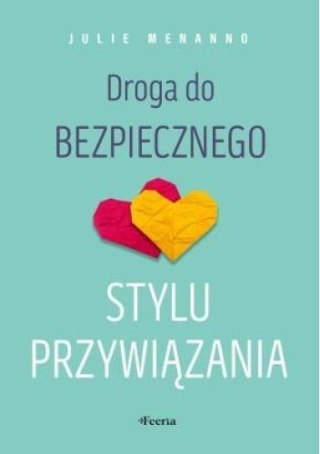 Droga do bezpiecznego stylu przywiązania