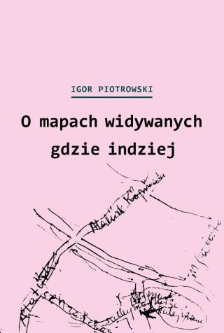 O mapach widywanych gdzie indziej