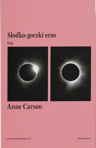 Słodko-gorzki eros. Esej