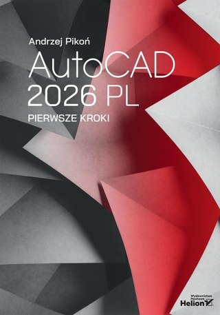 AutoCAD 2026 PL. Pierwsze kroki