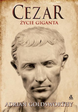 Cezar. Życie giganta