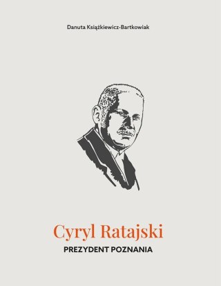 Cyryl Ratajski. Prezydent Poznania