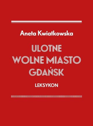 Ulotne Miasto Gdańsk. Leksykon